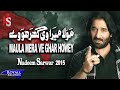 Nadeem Sarwar Maula Mera Ve Ghar 2015