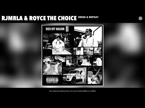 RJMrLA & Royce The Choice - Rinse & Repeat (Audio)