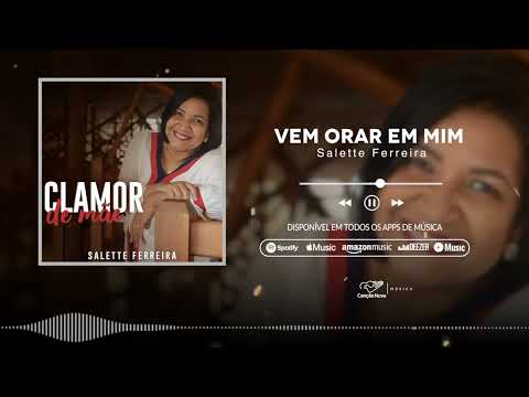 Vem Orar Em Mim - Salette Ferreira