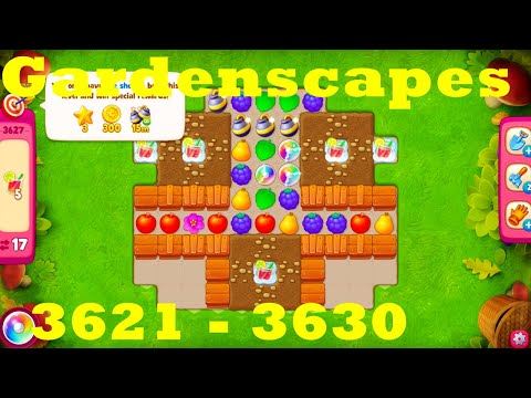 Gardenscapes Level 3621 - 3630 HD Walkthrough | 3 - match game | gameplay | android | ios | pc | app