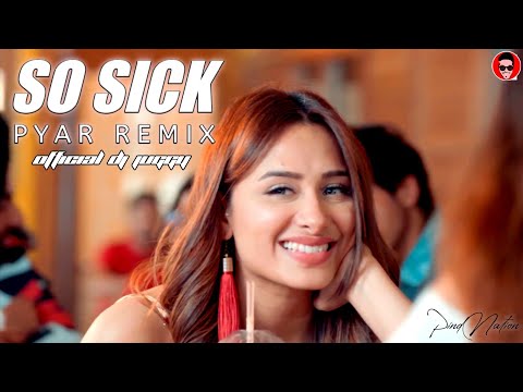 SO SICK [Pyar Remix] OfficialDjJuggy || Tere Mere Pyar Remix || PIND NATION