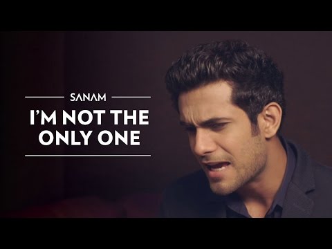 I’m Not The Only One (Sam Smith) | Sanam