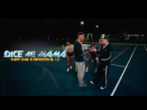 Dice Mi Mamá - Dany Ome & Kevincito El 13 (Video Official) la sinfonica 