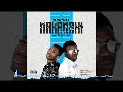 Henrynice (MAKANAKI)  ft Donhaykay