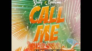 Rusty - CALL ME📱 Ft Episteme [ Prod Hecs &amp; Mel-One ]