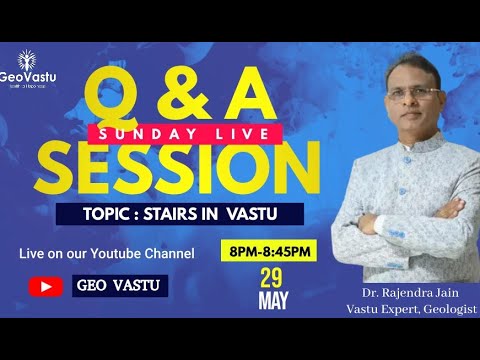 Importance Of Stairs In Vastu | Live Q&A Session 29th May - 2022