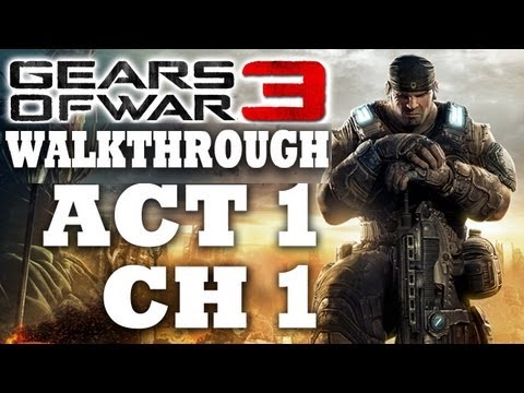 Gears of War 3 Walkthrough: Act 1 Chapter 1 [HD]