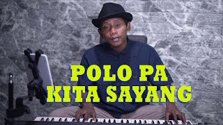 Download lagu POLO PA KITA SAYANG - Lagu Pop Manado { FIKRAM COWBOY cover } mp3