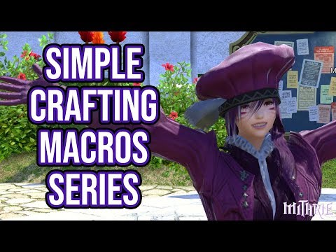 FFXIV 3.0 0742 Simple Crafting Macro Series