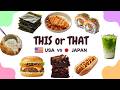USA Vs Japan Ultimate Food Battle This Or That