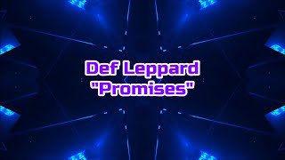 Def Leppard - "Promises" HQ/With Onscreen Lyrics!
