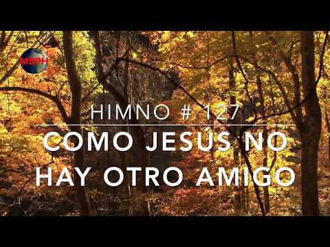 HA62 | Himno 127 | Como Jesús no hay otro amigo