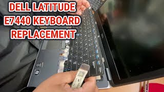How To Replace Keyboard On Dell Latitude E7440