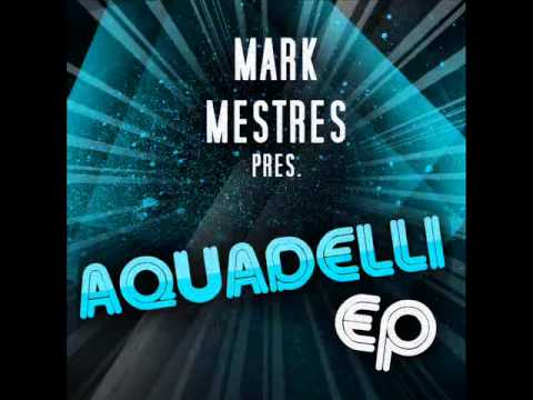 Mark Mestres pres. Aquadelli - Whau [TEASER]
