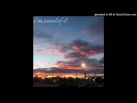 i'msooutofit [Prod. By 4jay]
