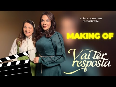 Vai Ter Resposta - Flávia Domingues (MAKING OF) feat. Eliã Oliveira