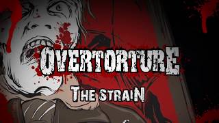 Overtorture - The Strain (Lyric Video)