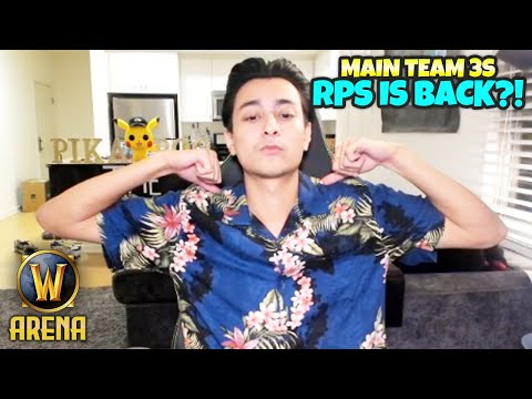 RPS IS BACK?! 1st Main Team 3s of Season 3 | WoW Arena