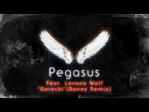 Pegasus Feat. Levana Wolf - Gorecki (Boney Remix Edit)