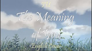 IU (아이유) - The Meaning of You (너의 의미) - English Cover