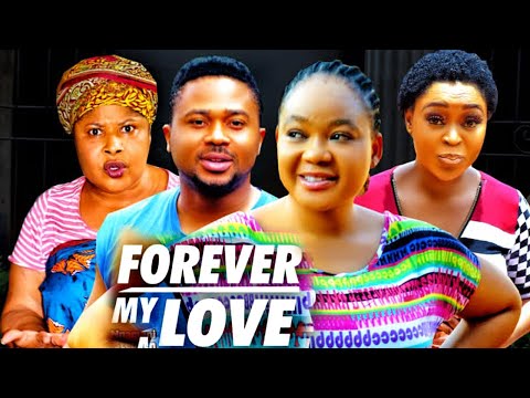 FOREVER MY LOVE 3&4(NEW HIT MOVIE) - RECHAEL OKONKWO,ONNY MICHAEL 2023 LATEST NOLLYWOOD MOVIE