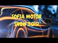 SOFIA MOTOR SHOW 2019