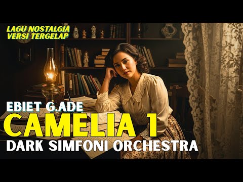 EBIET G. ADE - CAMELIA 1 | VERSI TERGELAP & TERINDAH! DARK ORCHESTRA COVER | KAMU HARUS DENGER.