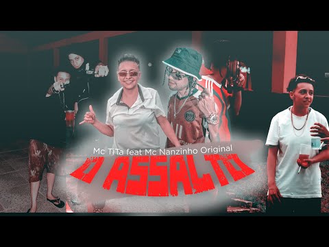 Mc TiTa feat Mc Nanzinho Original  - O Assalto