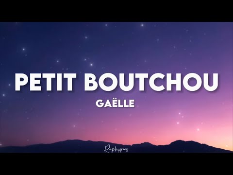 Ga&euml;lle - Petit boutchou (paroles tiktok) | petit boutchou fait tourner la t&ecirc;te il sait comment faire