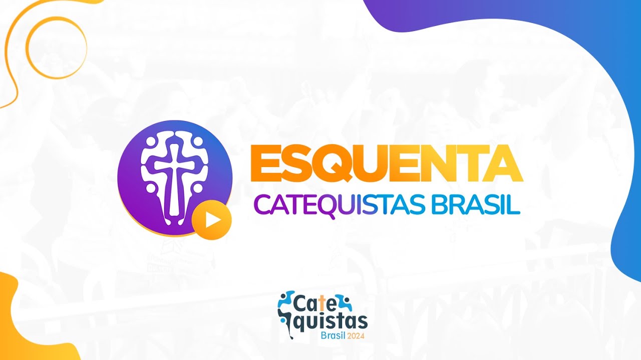 Esquenta Catequistas Brasil 2024