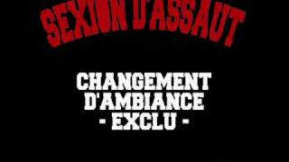[Version officielle album] - Sexion D&#39;Assaut - Changement D&#39;Ambiance - EXCLU !