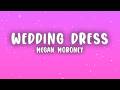 Megan Moroney Wedding Dress Lyrics