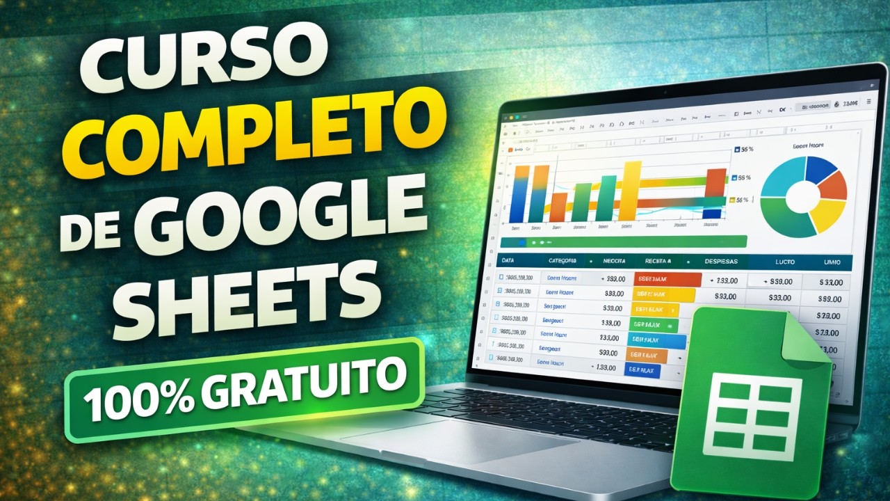 Curso Completo e Gratuito de Google Planilhas | Google Sheets