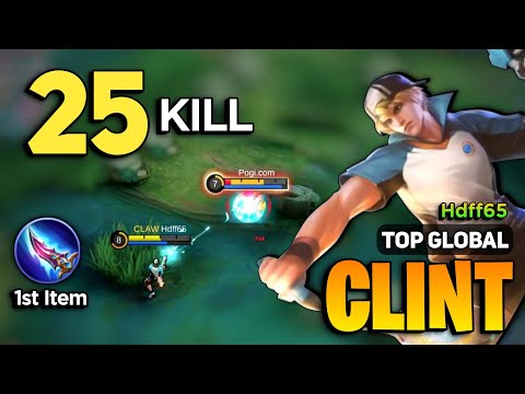25 KILL! Goldlane Clint One Hit Build [ Clint Top Global Gameplay ] By Hdff65 - Mobile Legends