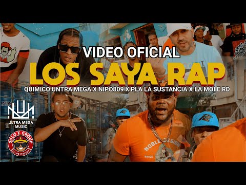Quimico Ulra Mega X Nipo809 X Pla La Sustancia X La Mole RD - Los Saya Rap (Video Oficial)