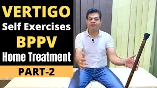 Treatment for vertigo, BPPV Exercises, Self Exercises For Vertigo AT HOME, How To Treat Vertigo