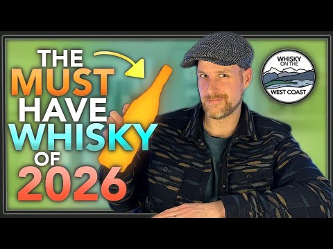 The Must Have Whisky Of 2026