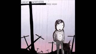 Great Northern - This Is A Problem