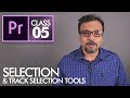 Selection And Track Selection Tools Adobe Premiere Pro CC Class 5 Urdu Hindi