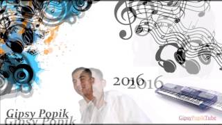 Gipsy Popik 2016 (Mamo mamo mri dajori) Gipsy Popik 2016 (Mamo mamo mri dajori)