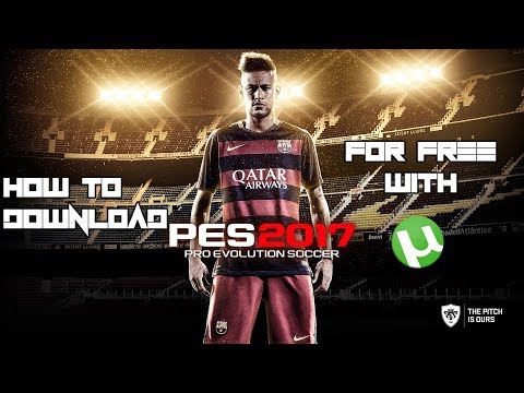 How To Download Pro Evolution Soccer 2017 For Free