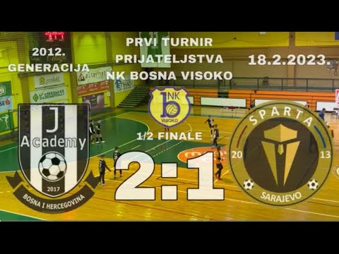 J Academy 2:1 ŠF Sparta (1/2 finale) - Prvi turnir prijateljstva Visoko 2023 - generacija 2012