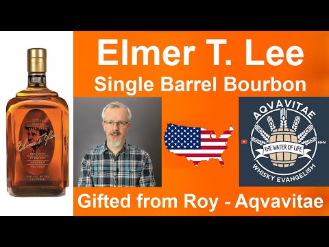 Elmer T. Lee Single Barrel Bourbon Gifted from Roy - Aqvavitae  Whiskey Review #353 von WhiskyJason