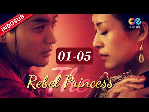 The Rebel Princess【FULL EP】EP1-5 | Kemenangan Terbesar | Chinazone Indo