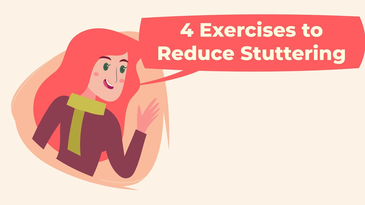 4 exercises to reduce your stuttering