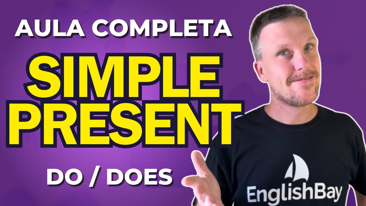 Simple Present DO / DOES - AULA COMPLETA