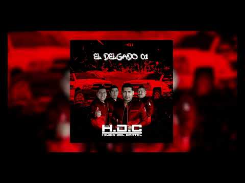 Los Hijos Del Cartel - El Delgado 01