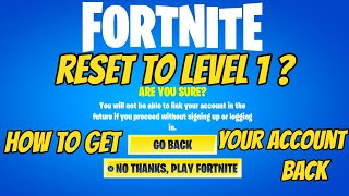 Fortnite Reset To Level 1 How To Get Your Account Back (Easy Way) June 2020