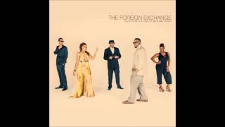 The Foreign Exchange- Body