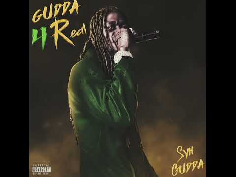 Syh Gudda - Gudda 4 Real ( Official Audio)